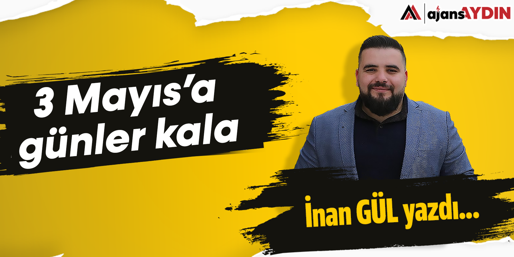3 Mayıs'a günler kala