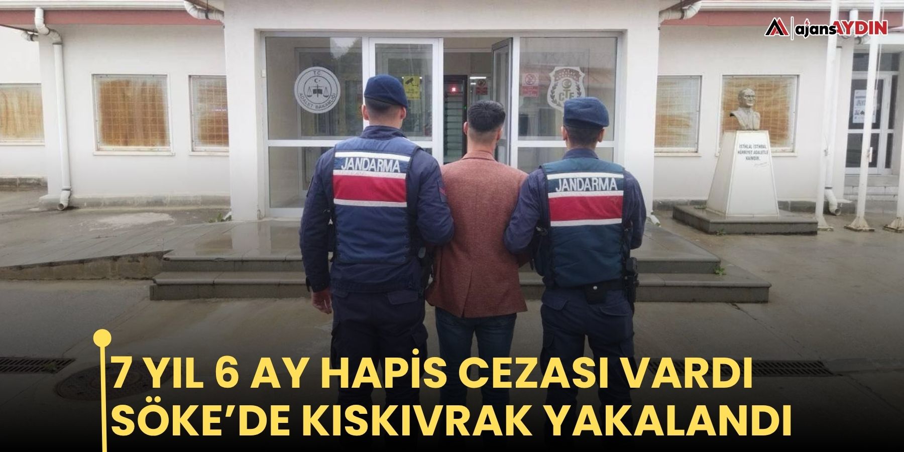 7 yıl 6 ay hapis cezası vardı Söke’de kıskıvrak yakalandı