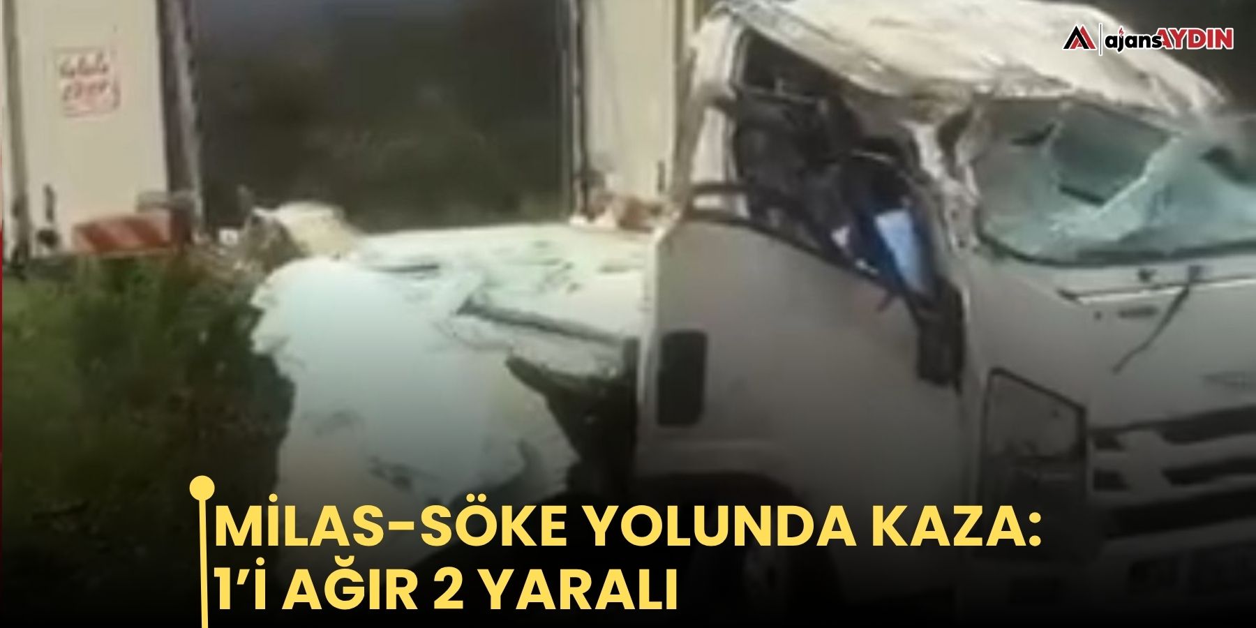 Milas-Söke yolunda kaza: 1’i ağır 2 yaralı