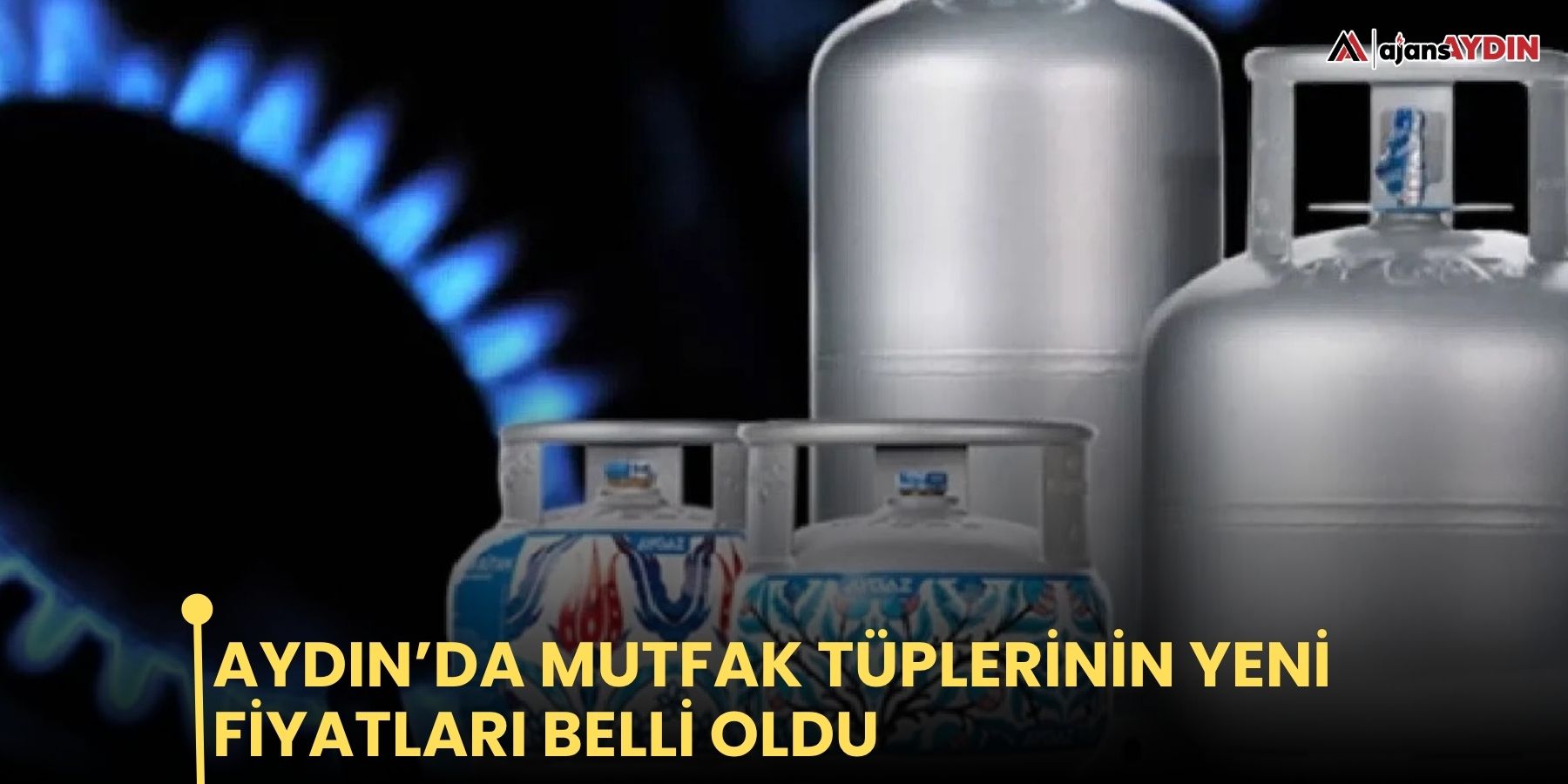 Aydın’da mutfak tüplerinin yeni fiyatları belli oldu