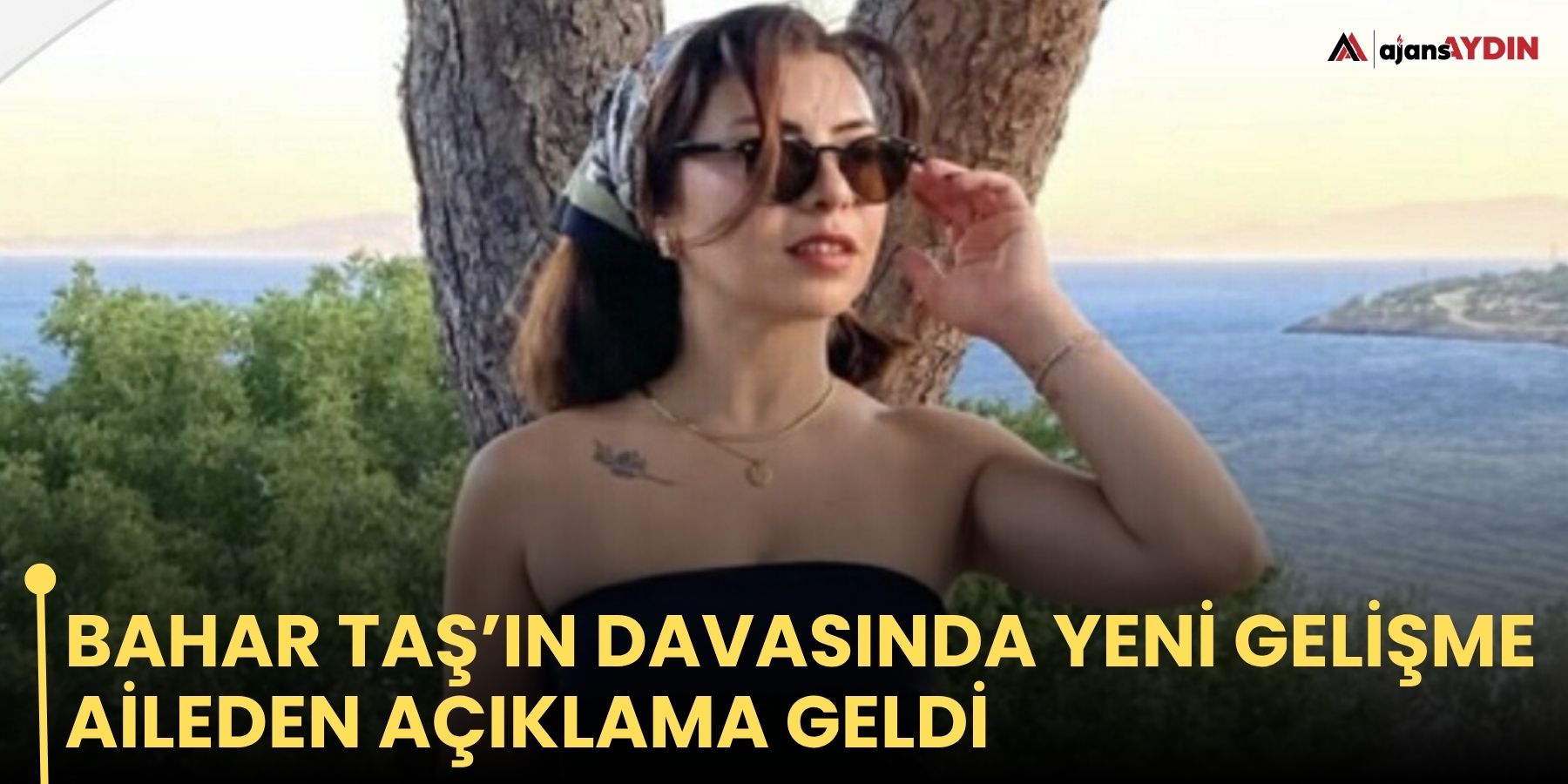 Bahar Taş’ın davasında yeni gelişme: aileden açıklama geldi