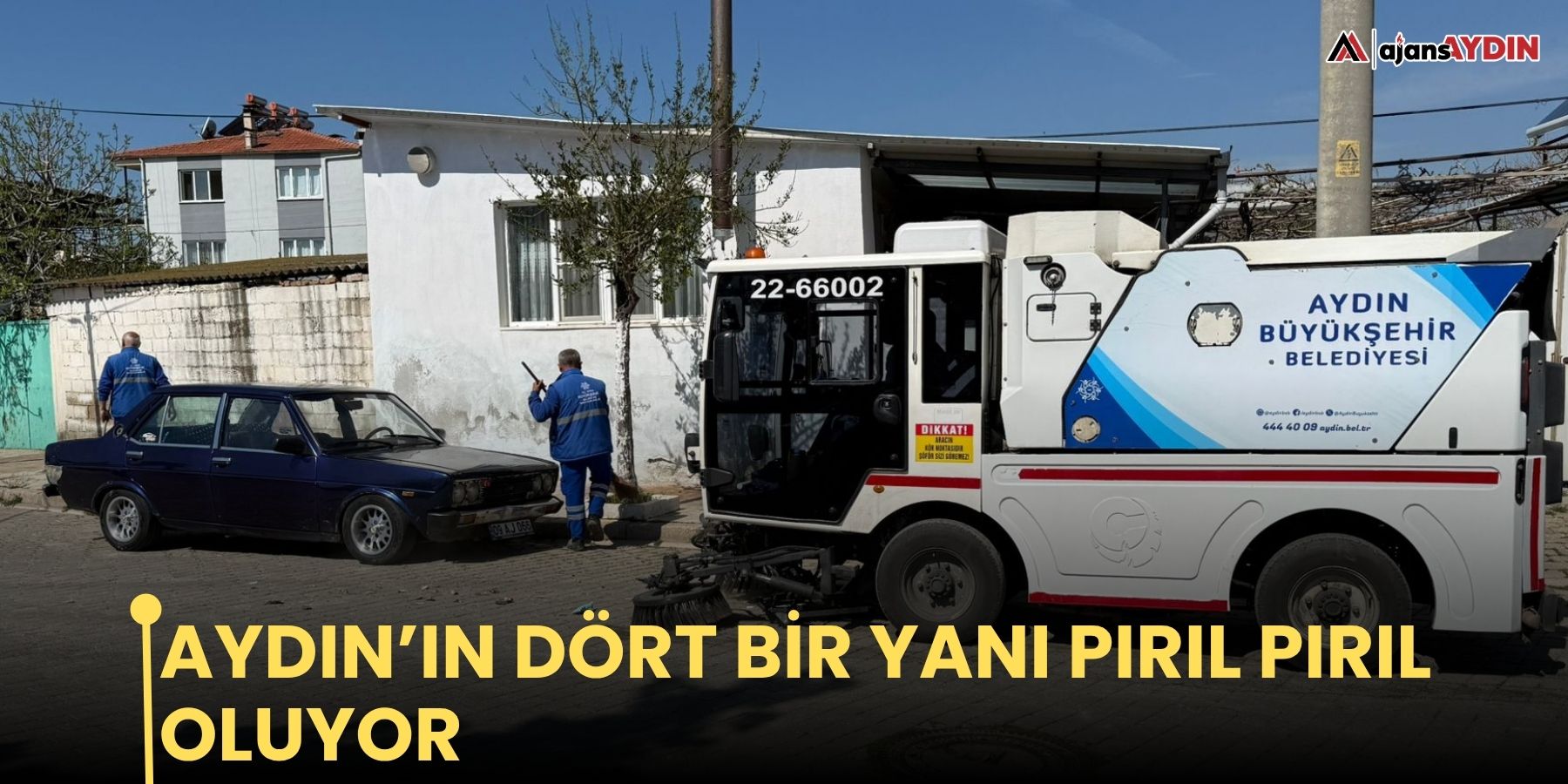 Aydın’ın dört bir yanı pırıl pırıl oluyor