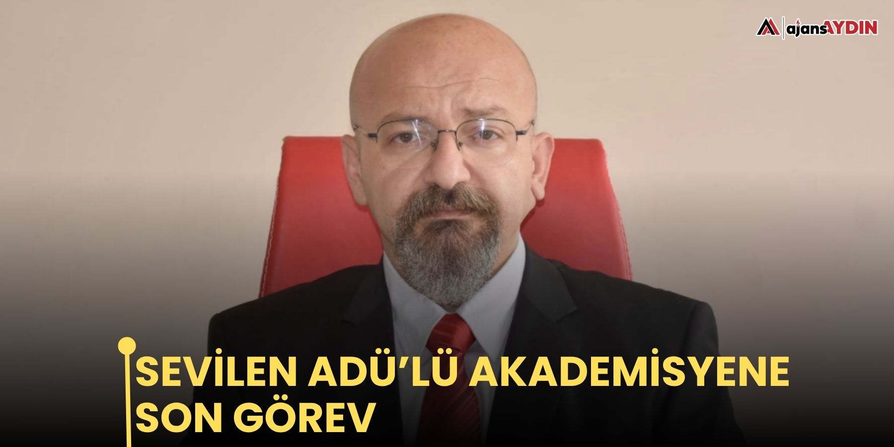 Sevilen ADÜ’lü akademisyene son görev