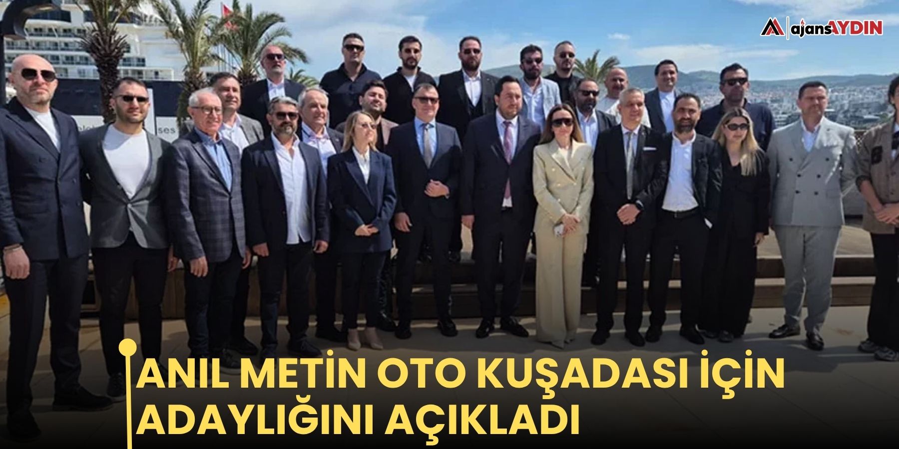 Anıl Metin Oto Kuşadası için adaylığını açıkladı