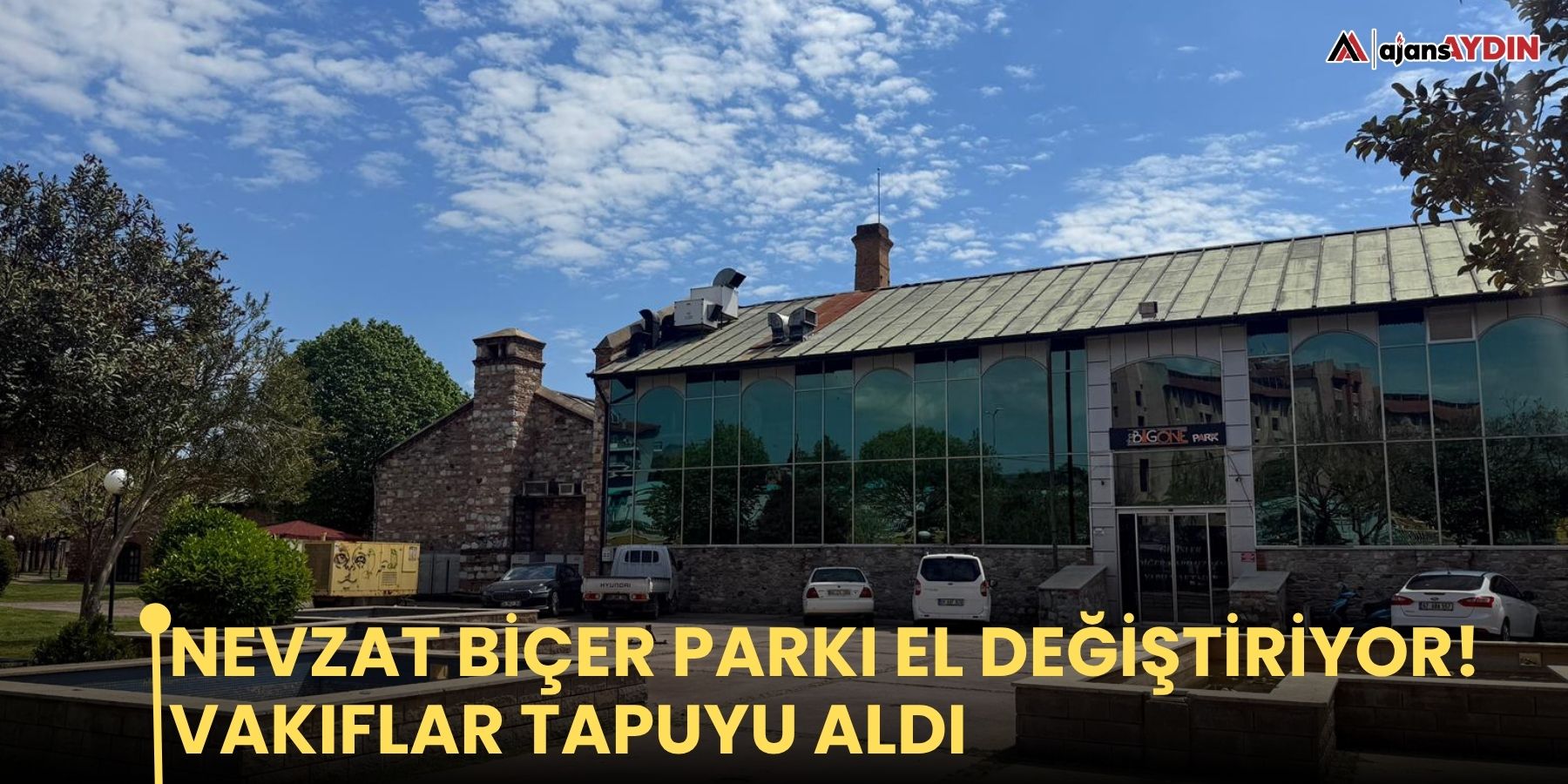 Nevzat Biçer Parkı el değiştiriyor!  Vakıflar tapuyu aldı