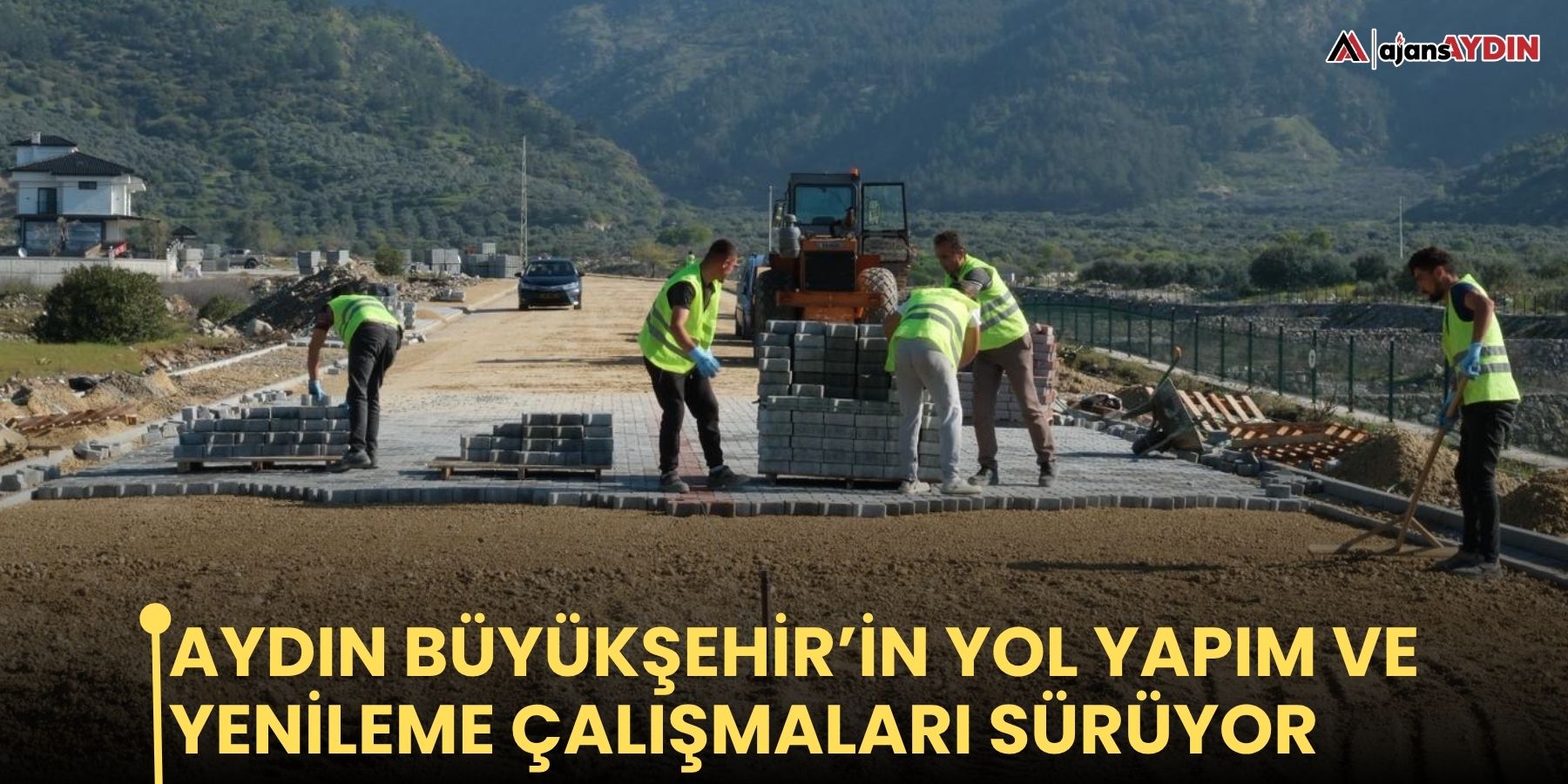 Aydın Büyükşehir’in yol yapım ve yenileme çalışmaları sürüyor