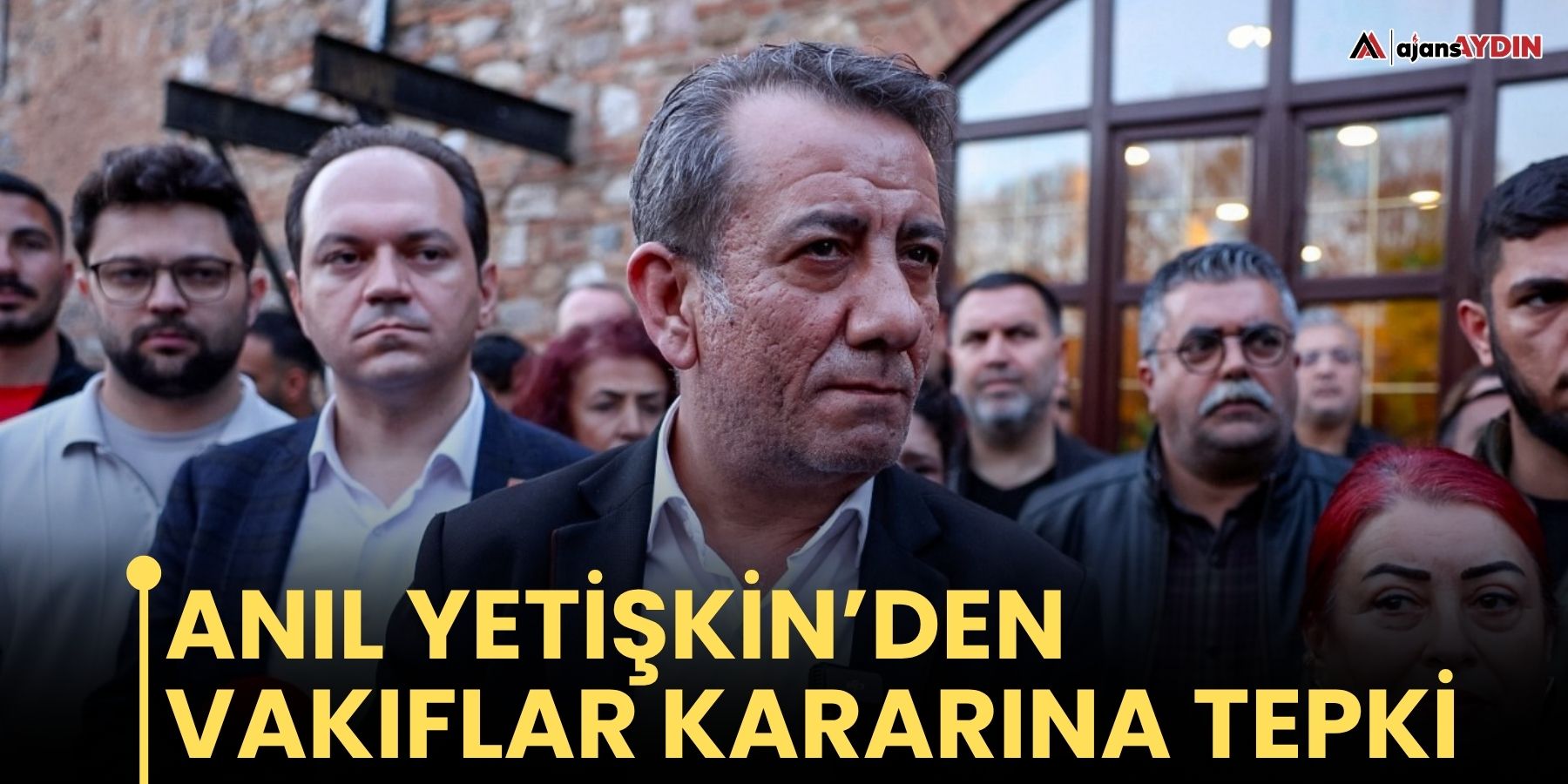Anıl Yetişkin’den Vakıflar Kararına Tepki