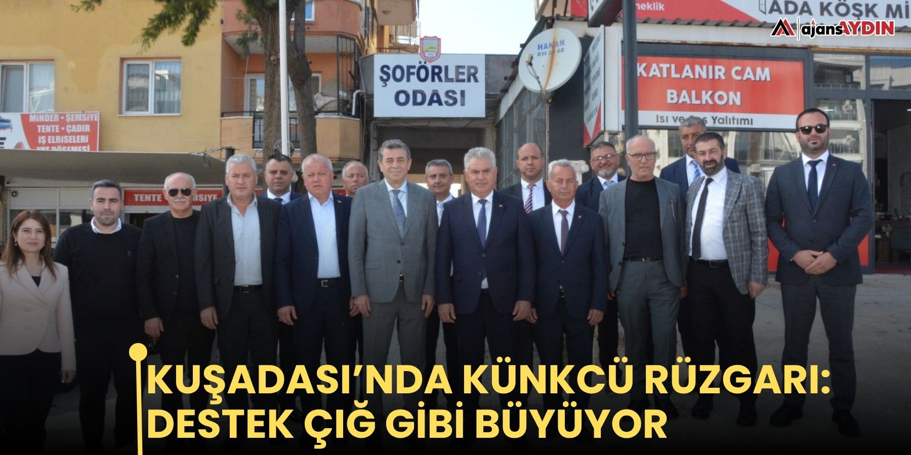 Kuşadası’nda Künkcü rüzgarı: Destek çığ gibi büyüyor