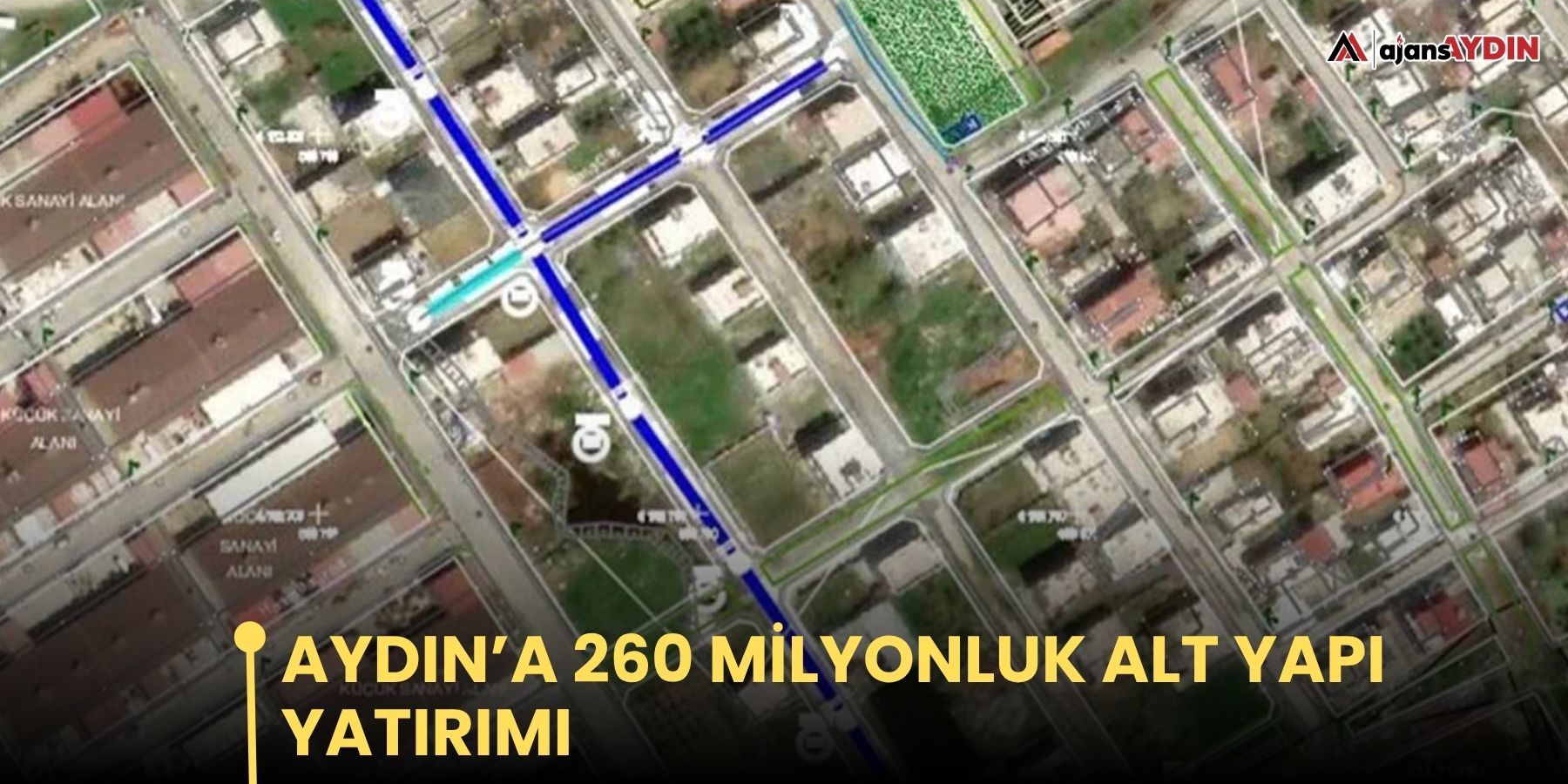 Aydın’a 260 milyonluk alt yapı yatırımı