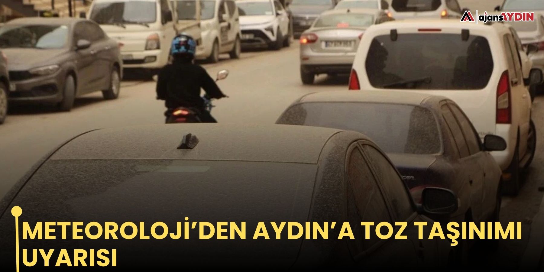 Meteoroloji’den Aydın’a toz taşınımı uyarısı