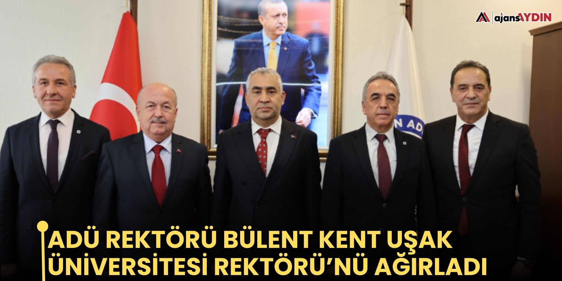 ADÜ Rektörü Bülent Kent Uşak Üniversitesi Rektörü’nü Ağırladı