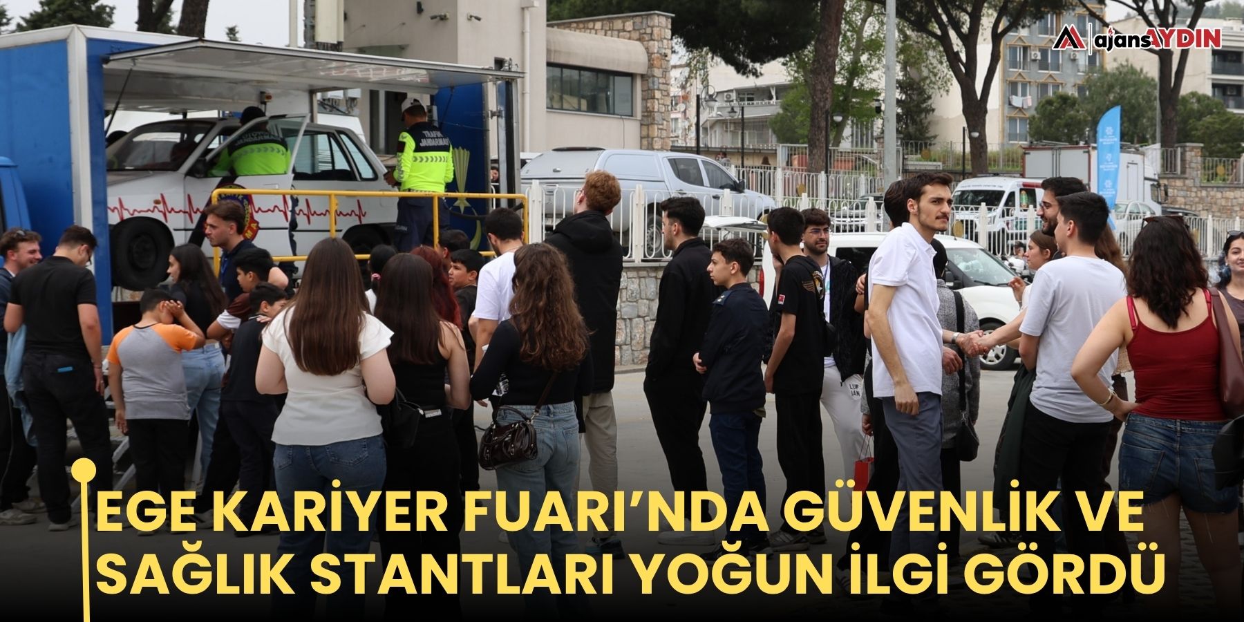 Ege Kariyer Fuarı’nda güvenlik ve sağlık stantları yoğun ilgi gördü