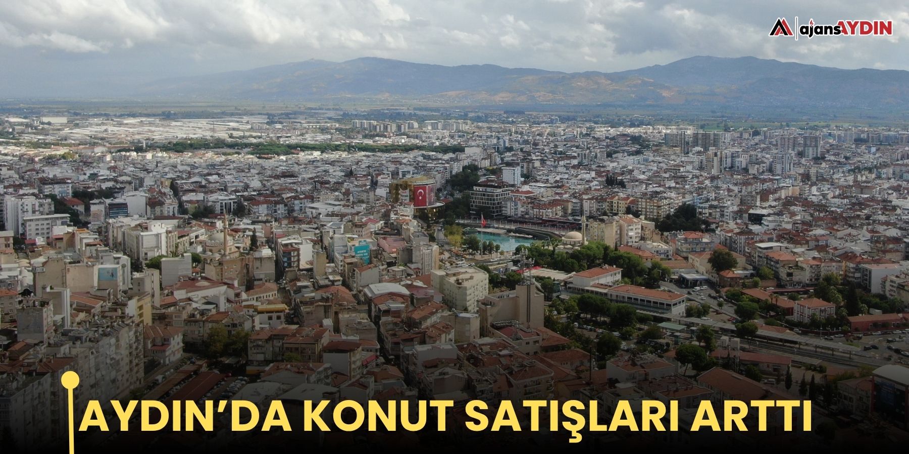 Aydın’da konut satışları arttı