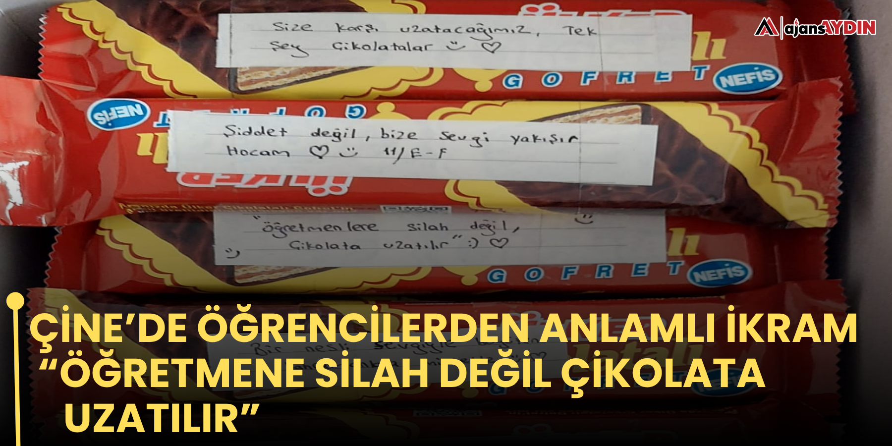 Çine’de öğrencilerden anlamlı ikram “Öğretmene silah değil çikolata uzatılır”