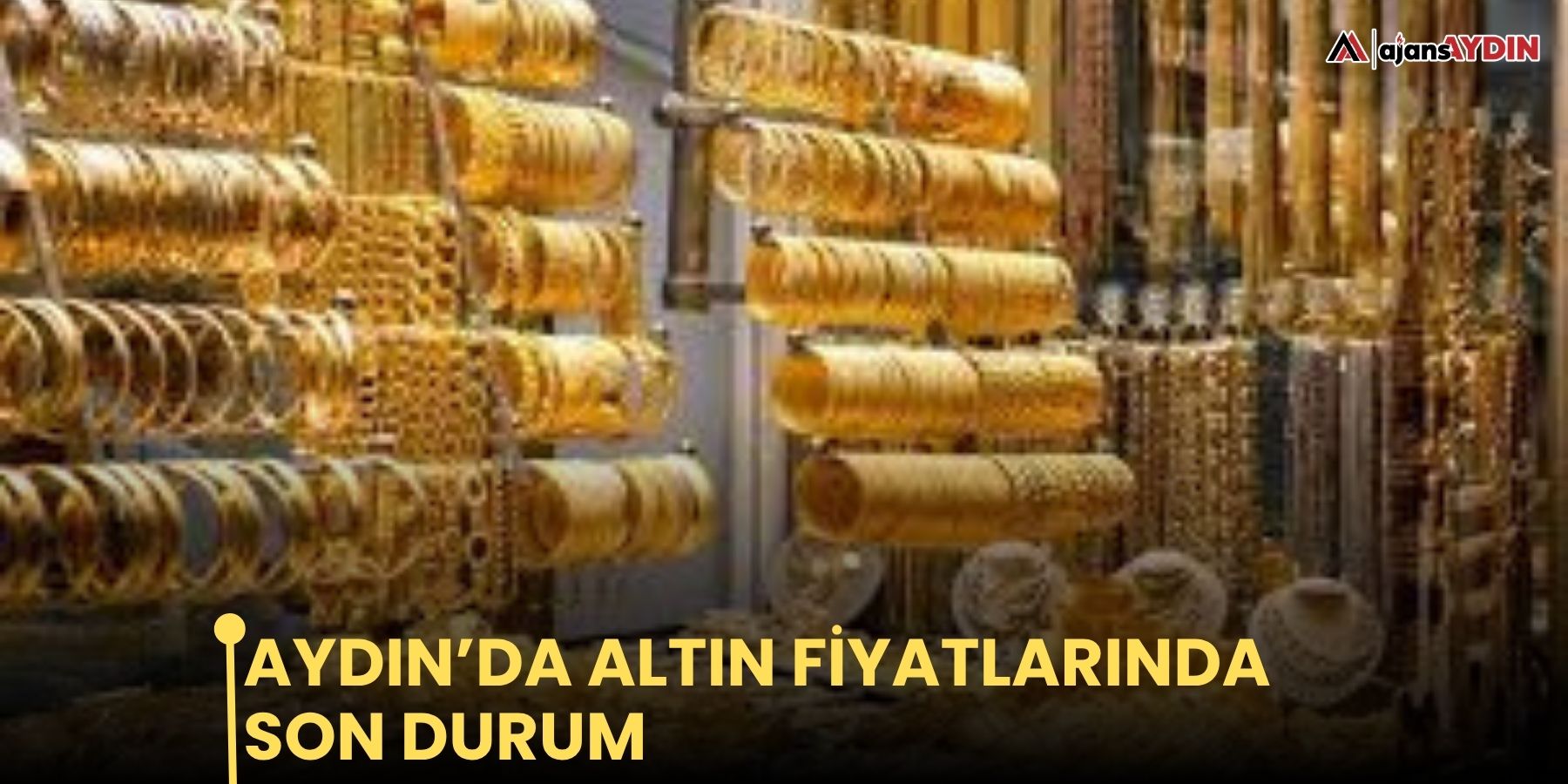 Aydın’da altın fiyatlarında son durum