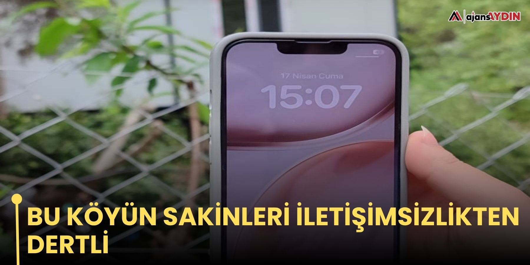 Bu köyün sakinleri iletişimsizlikten dertli