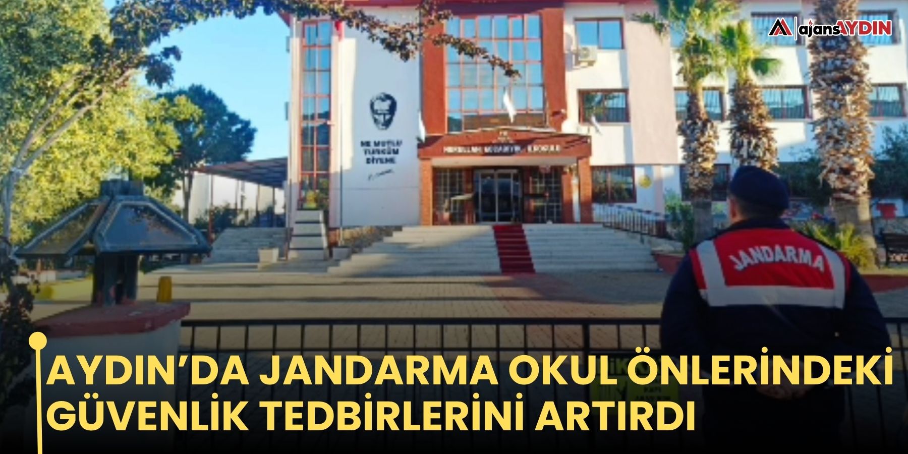 Aydın’da jandarma okul önlerindeki güvenlik tedbirlerini artırdı