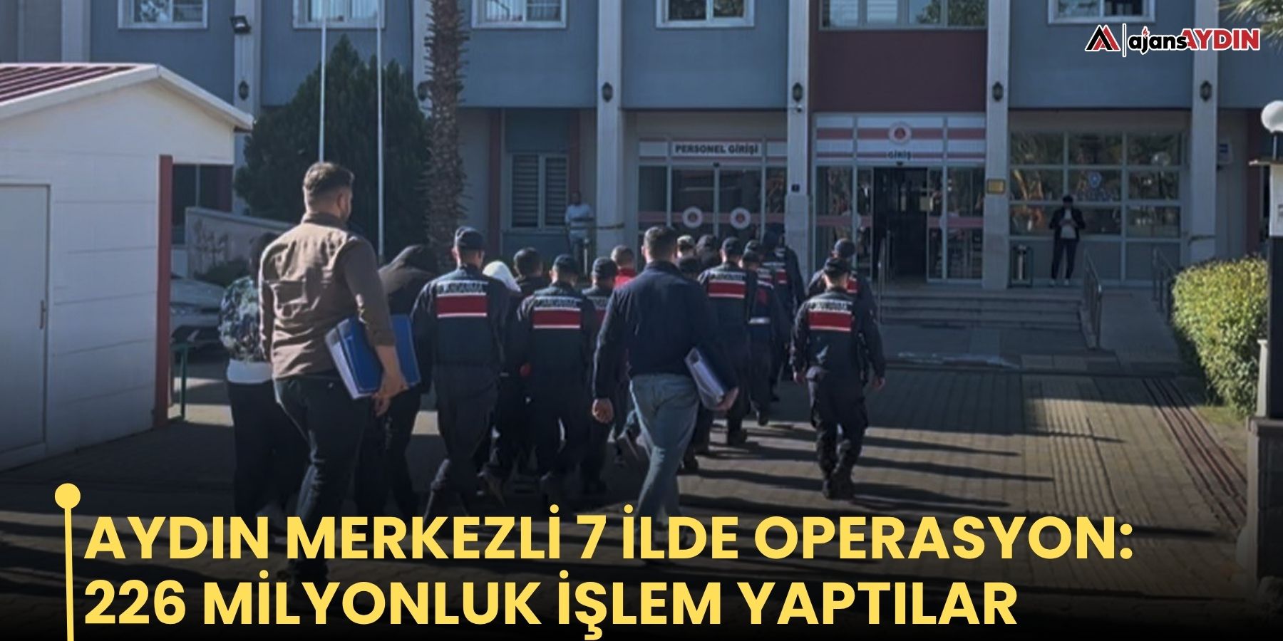 Aydın merkezli 7 ilde operasyon: 226 milyonluk işlem yaptılar