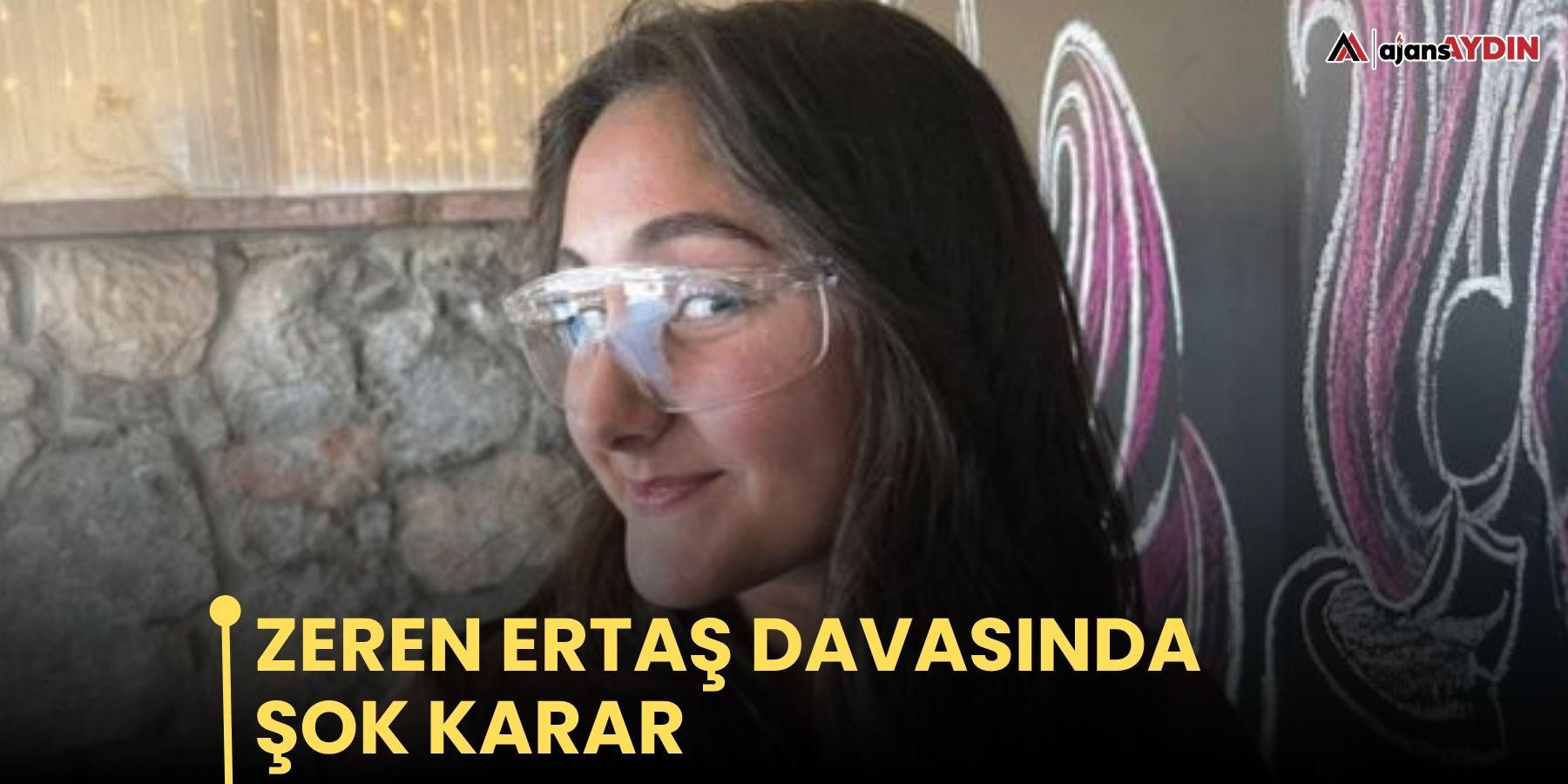 Zeren Ertaş davasında şok karar