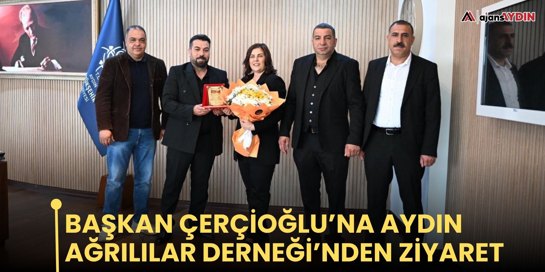 Başkan Çerçioğlu’na Aydın Ağrılılar Derneği’nden Ziyaret