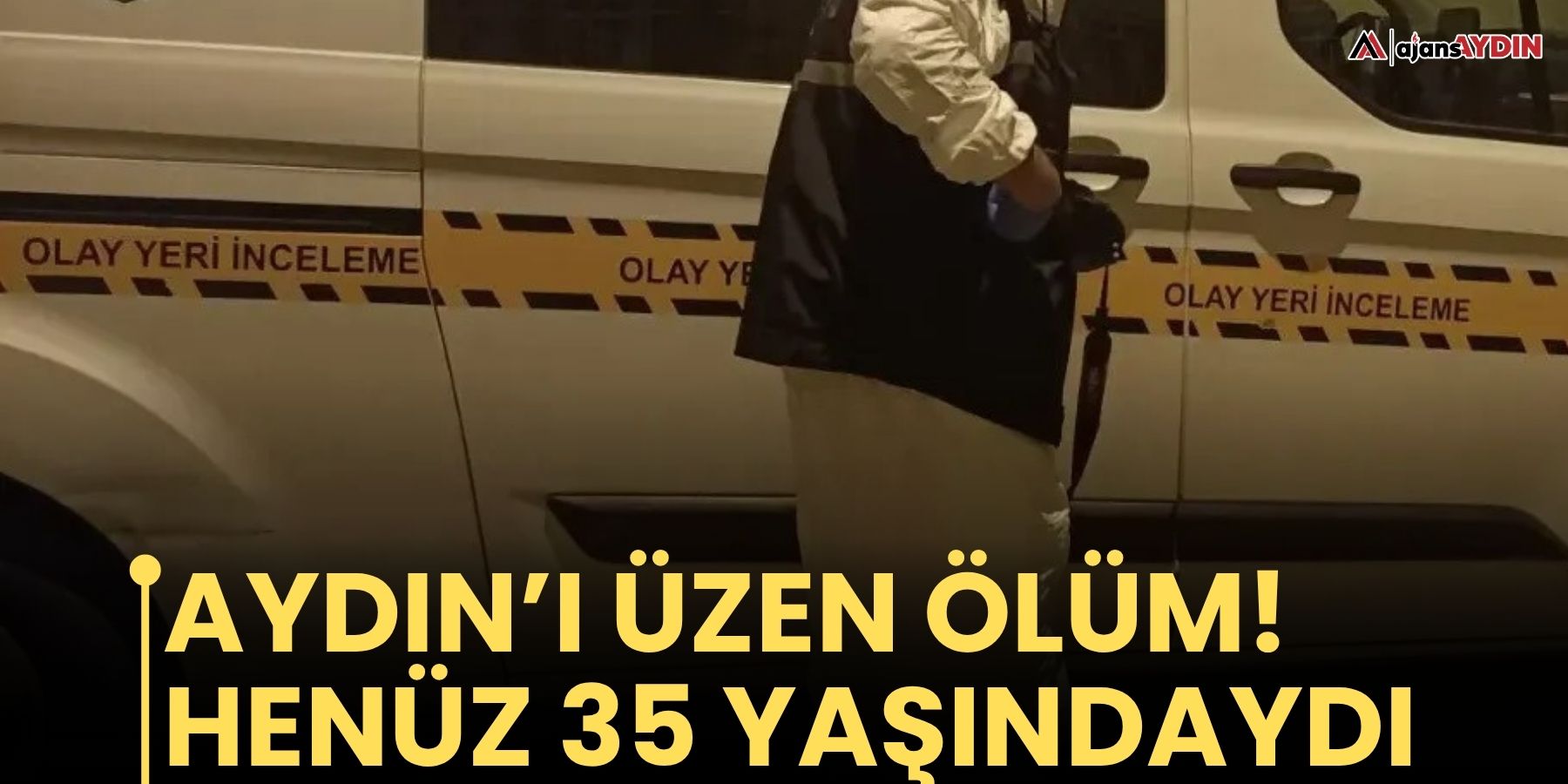Aydın’ı üzen ölüm!  Henüz 35 yaşındaydı