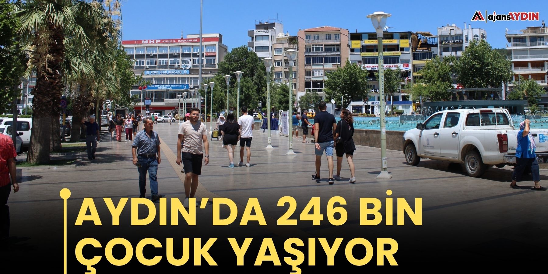 Aydın’da 246 bin çocuk yaşıyor