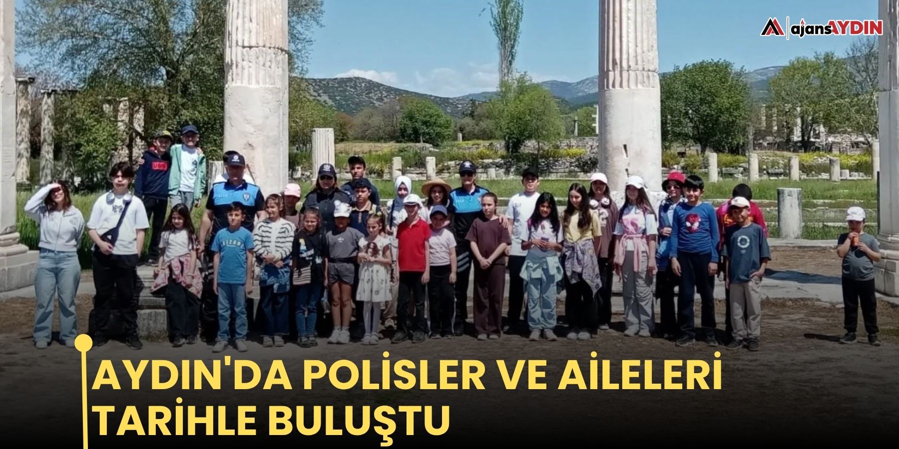 Aydın'da polisler ve aileleri tarihle buluştu
