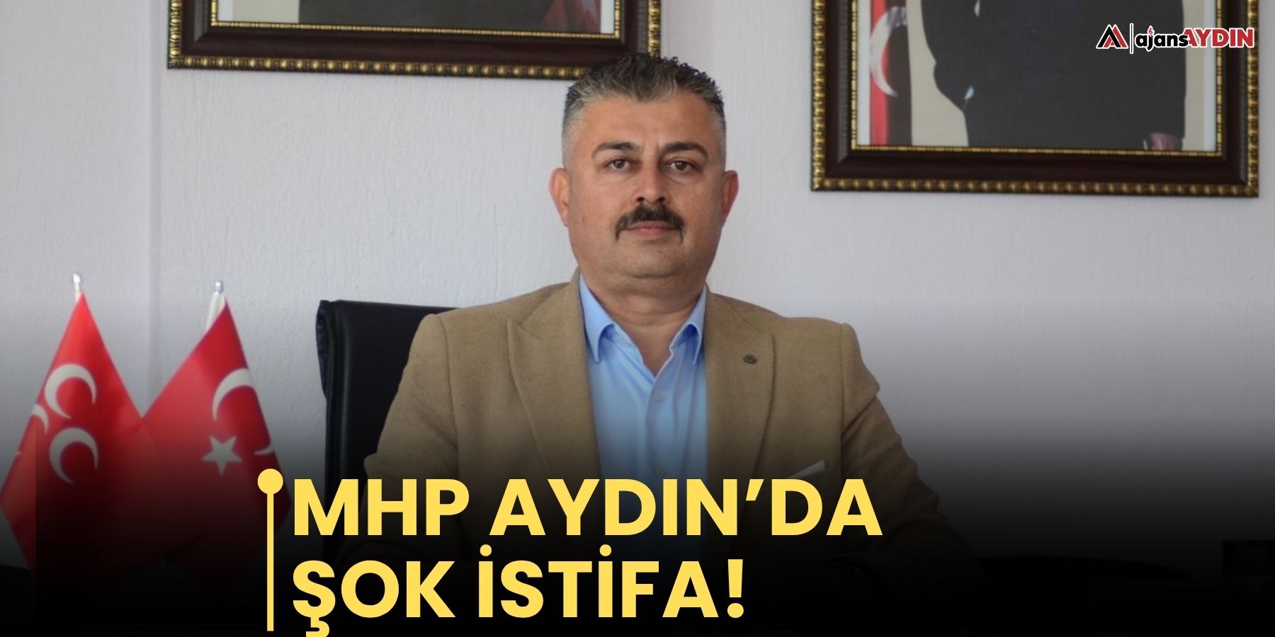 MHP Aydın’da istifa!