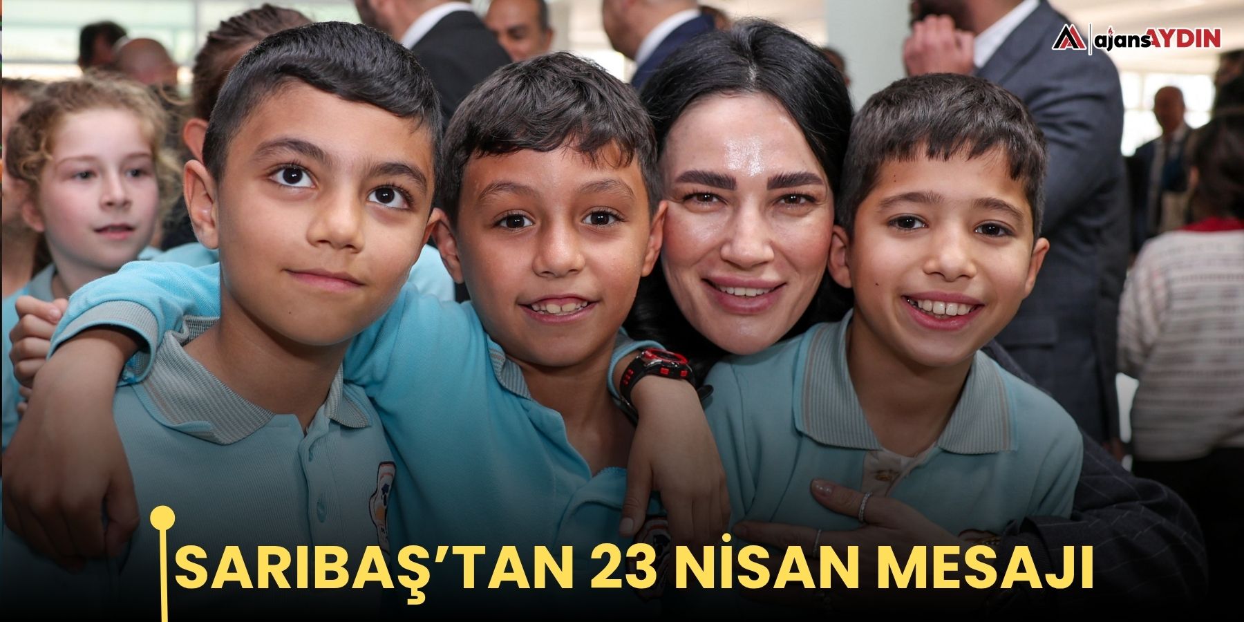 Sarıbaş’tan 23 Nisan Mesajı