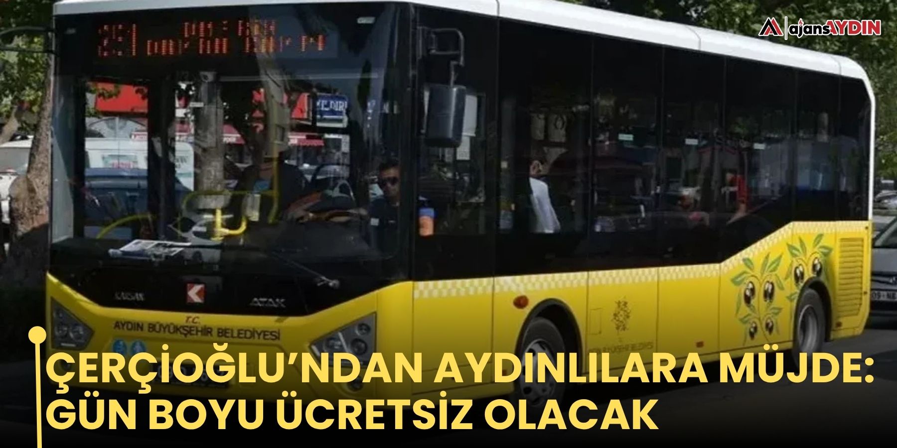 Çerçioğlu’ndan Aydınlılara müjde: Gün boyu ücretsiz olacak