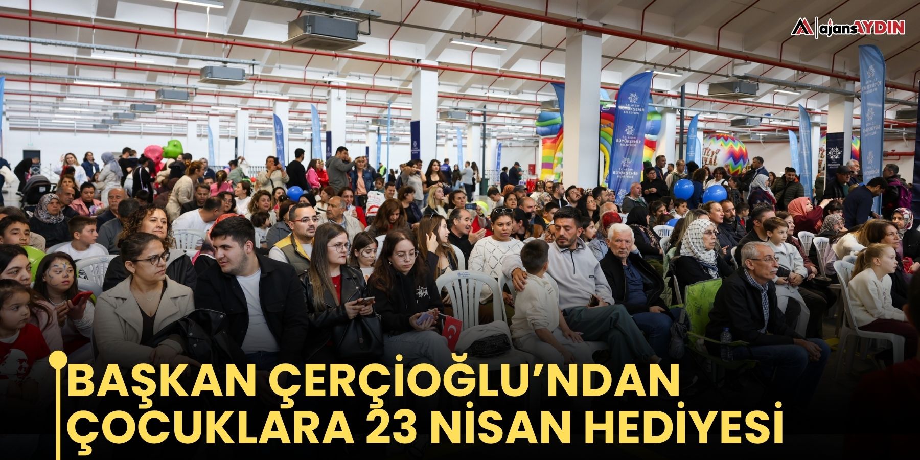 Başkan Çerçioğlu’ndan Çocuklara 23 Nisan Hediyesi