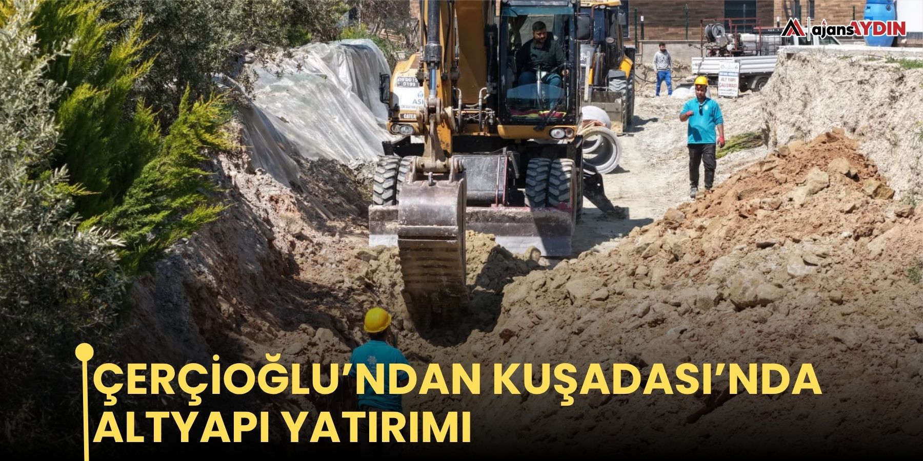 Çerçioğlu’ndan Kuşadası’nda altyapı yatırımı