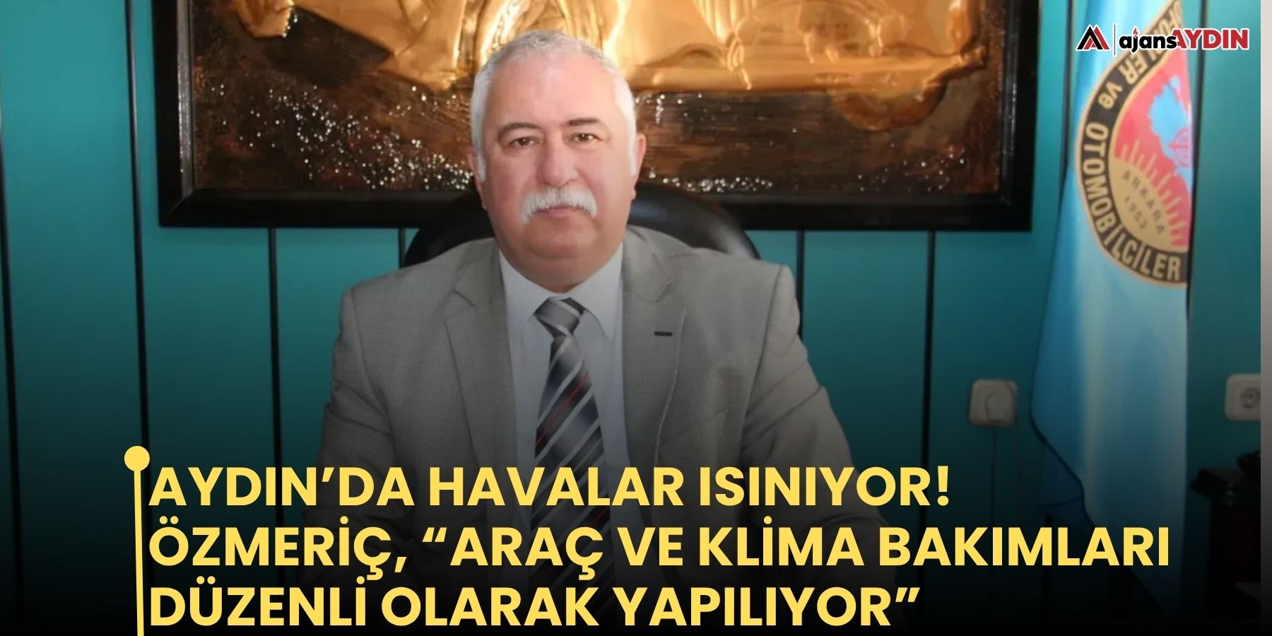 Aydın’da havalar ısınıyor! Özmeriç, “Araç ve klima bakımları düzenli olarak yapılıyor”