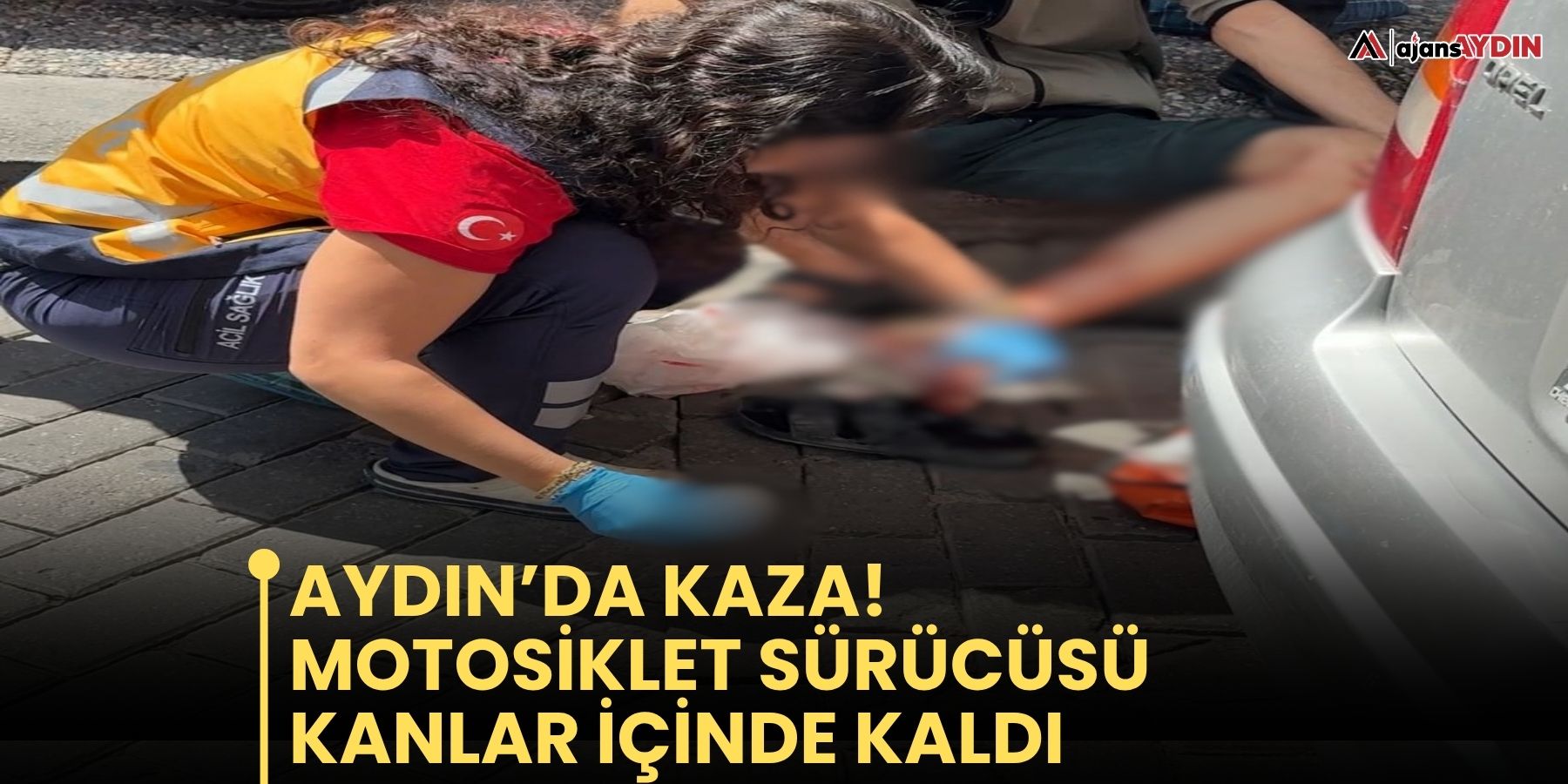 Aydın’da kaza!  Motosiklet sürücüsü kanlar içinde kaldı