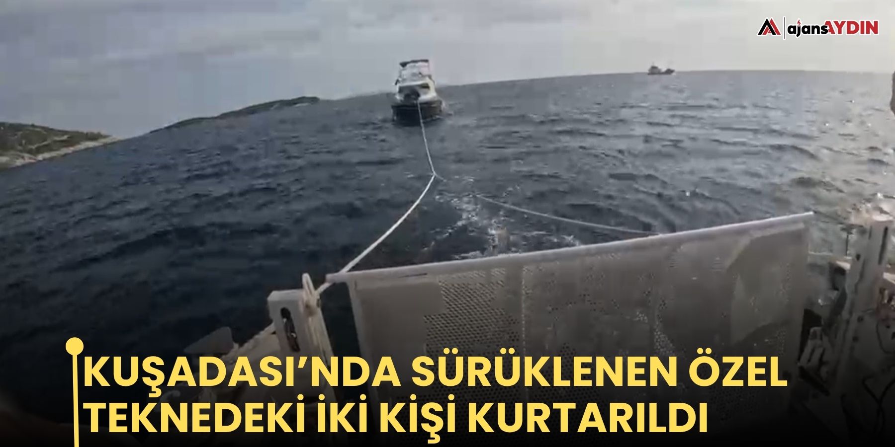 Kuşadası’nda sürüklenen özel teknedeki iki kişi kurtarıldı