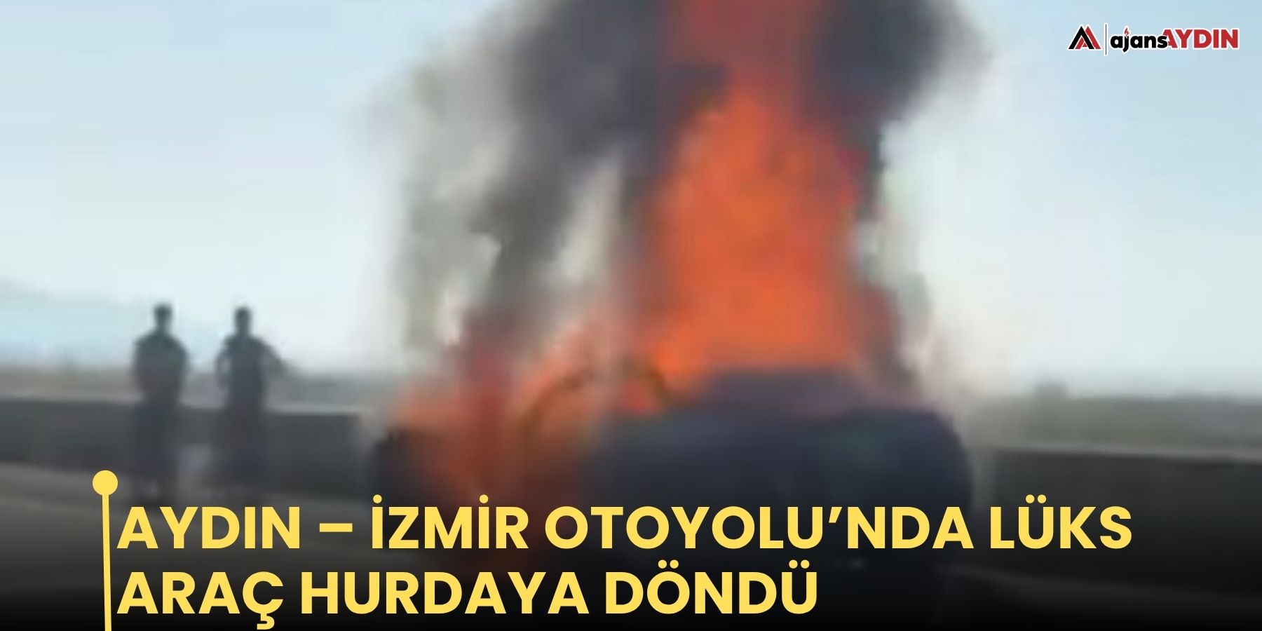 Aydın – İzmir Otoyolu’nda lüks araç hurdaya döndü