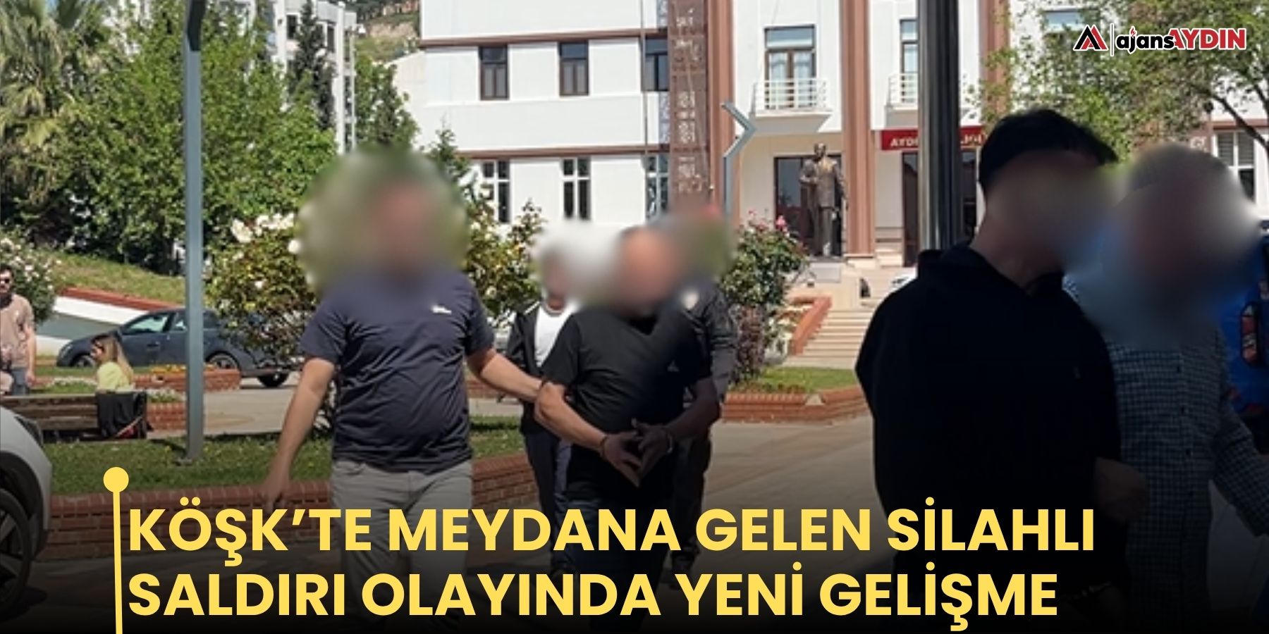 Köşk’te meydana gelen silahlı saldırı olayında yeni gelişme