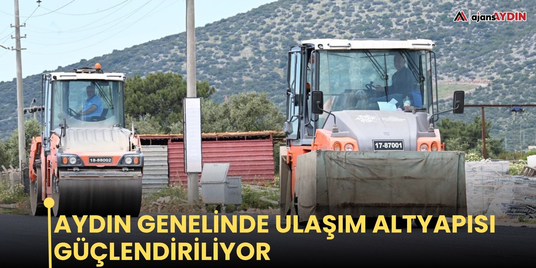 Aydın genelinde ulaşım altyapısı güçlendiriliyor