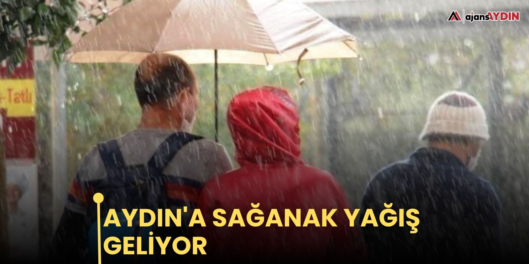 Aydın'a sağanak yağış geliyor