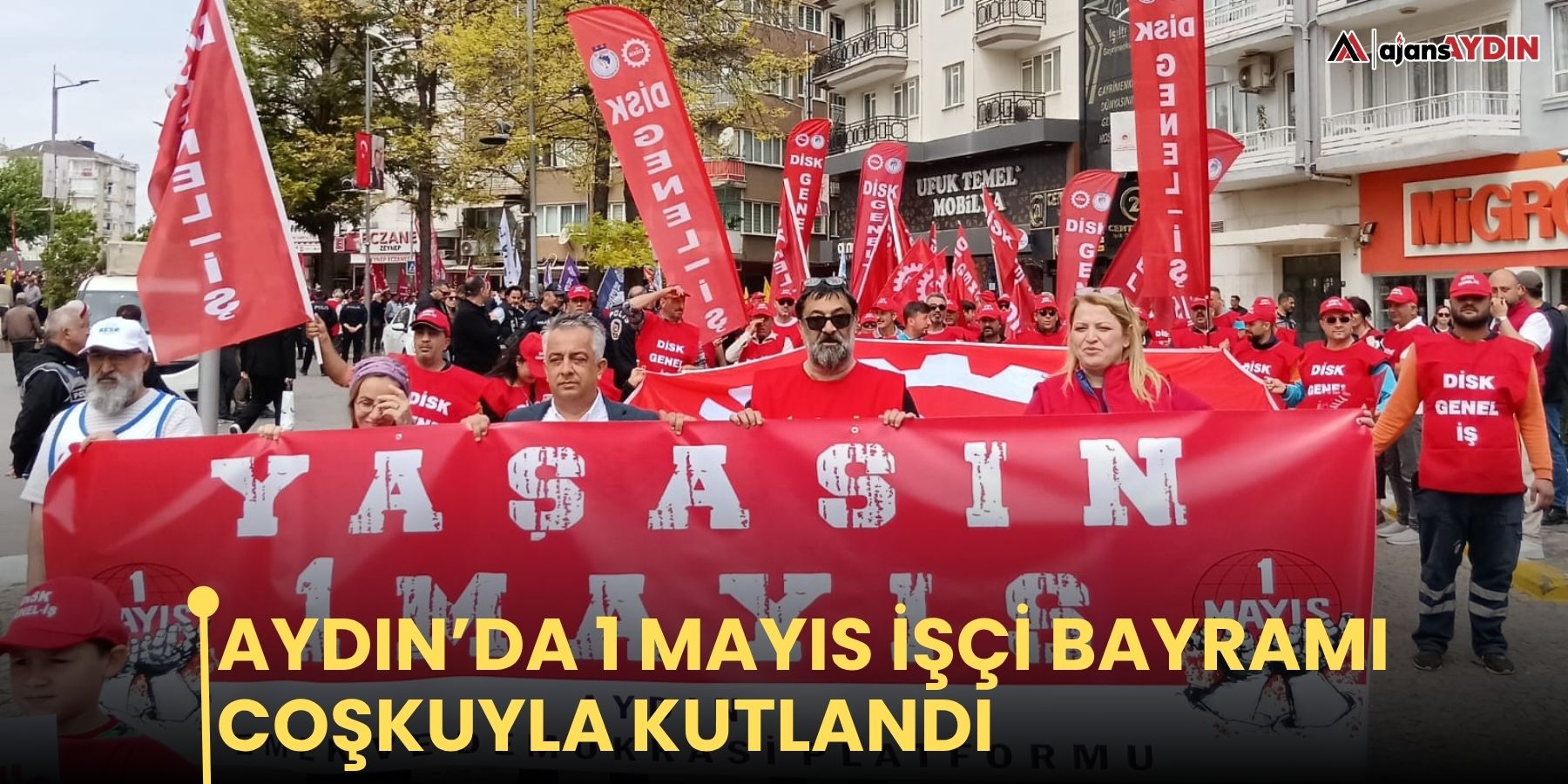 Aydın’da 1 mayıs işçi bayramı coşkuyla kutlandı