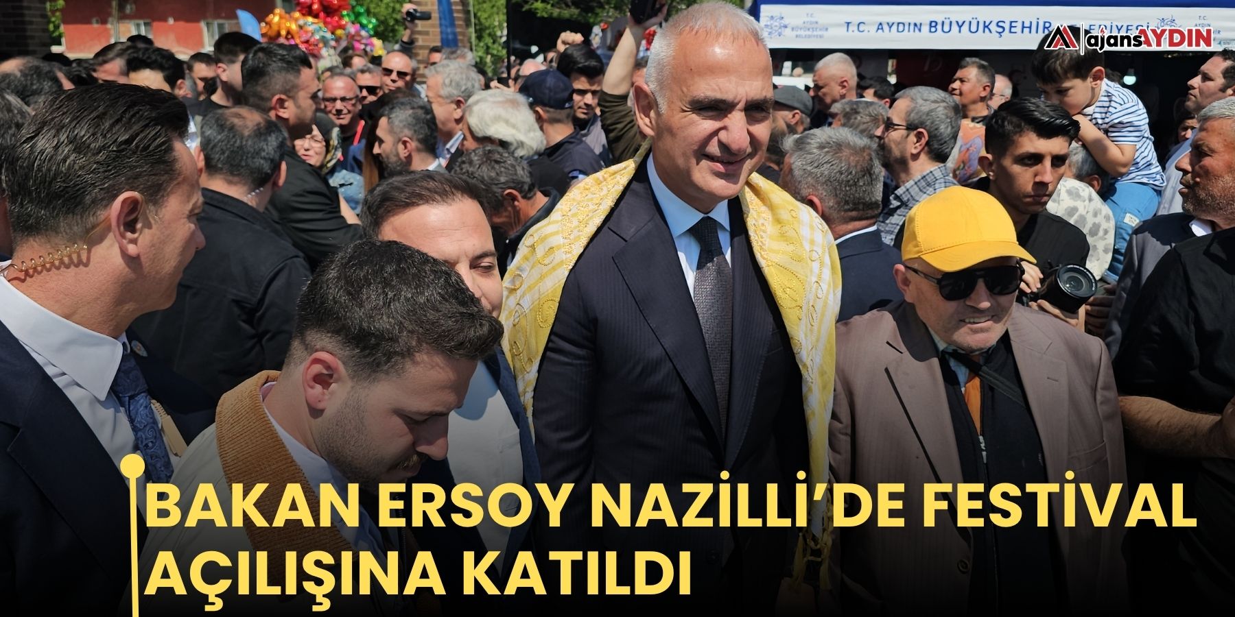 Bakan Ersoy Nazilli’de festival açılışına katıldı