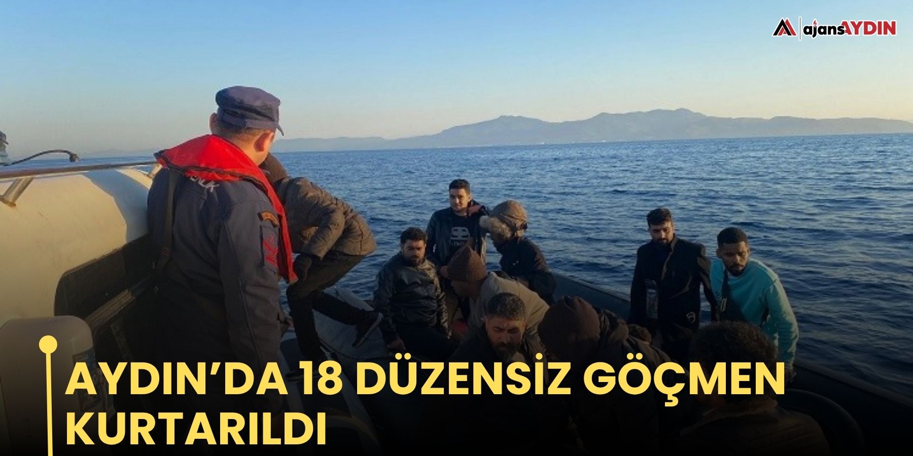 Aydın’da 18 düzensiz göçmen kurtarıldı