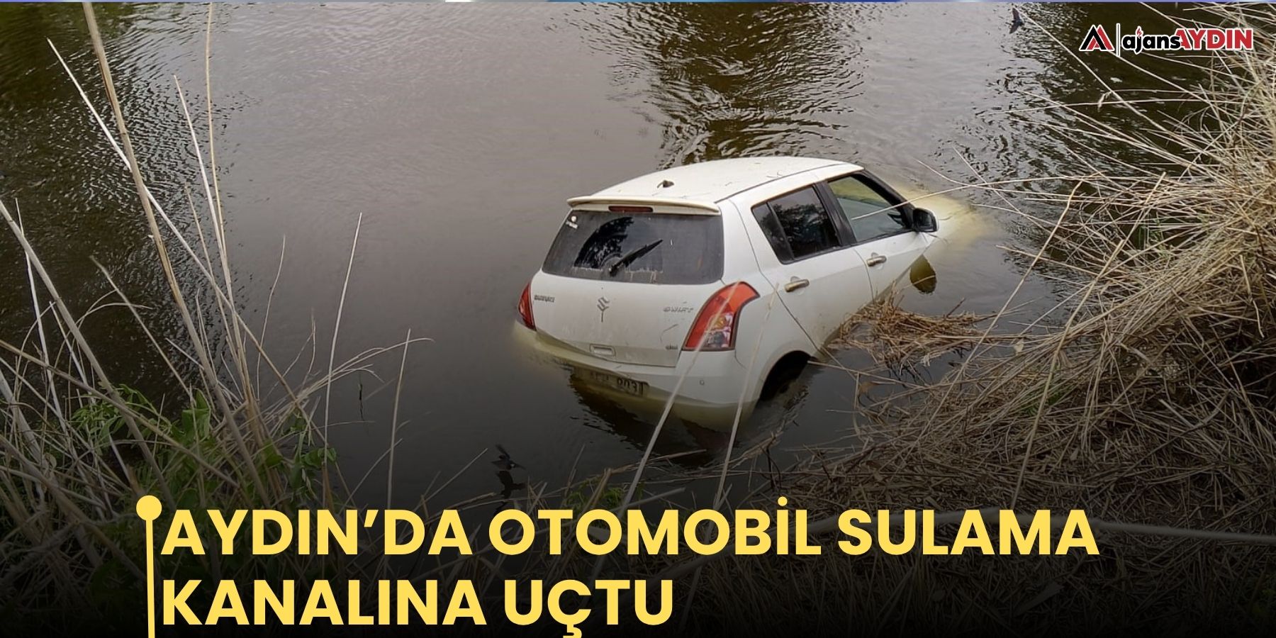 Aydın’da otomobil sulama kanalına uçtu