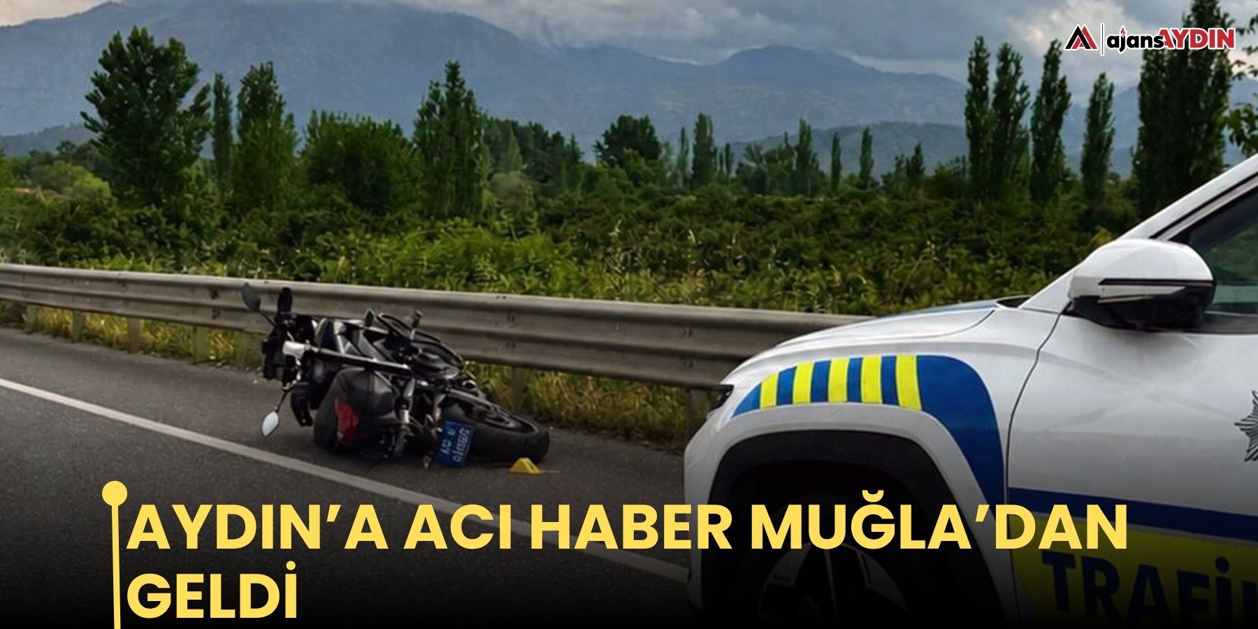 Aydın’a acı haber Muğla’dan geldi