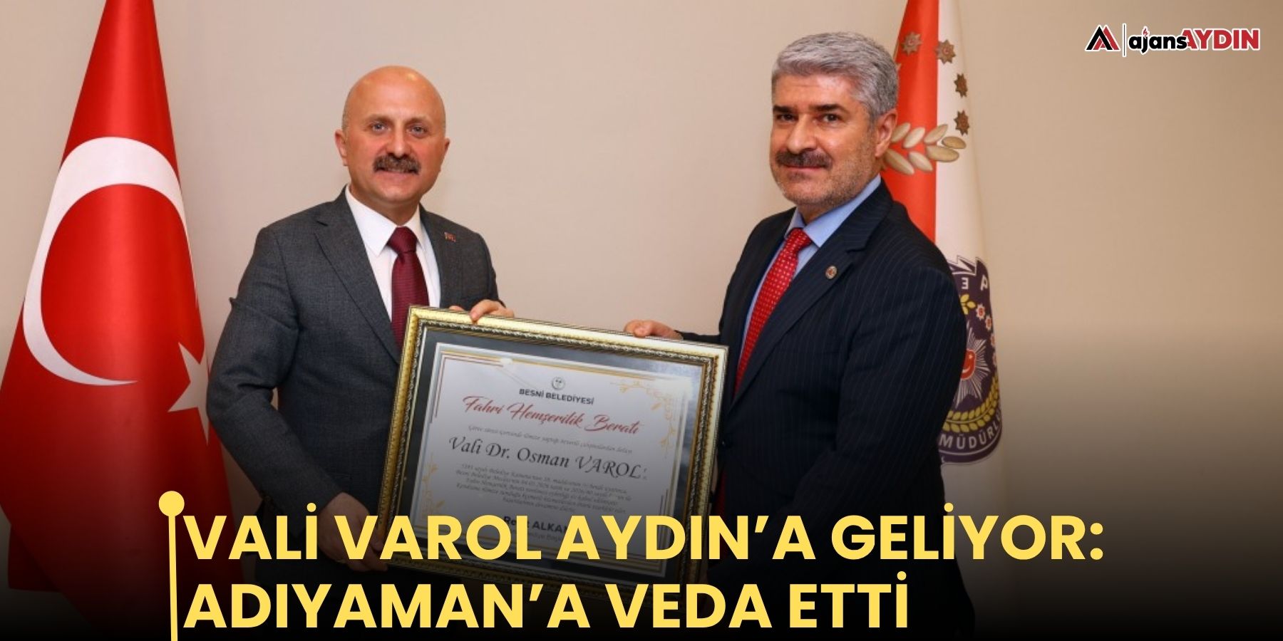 Vali Varol Aydın’a geliyor: Adıyaman’a Veda Etti