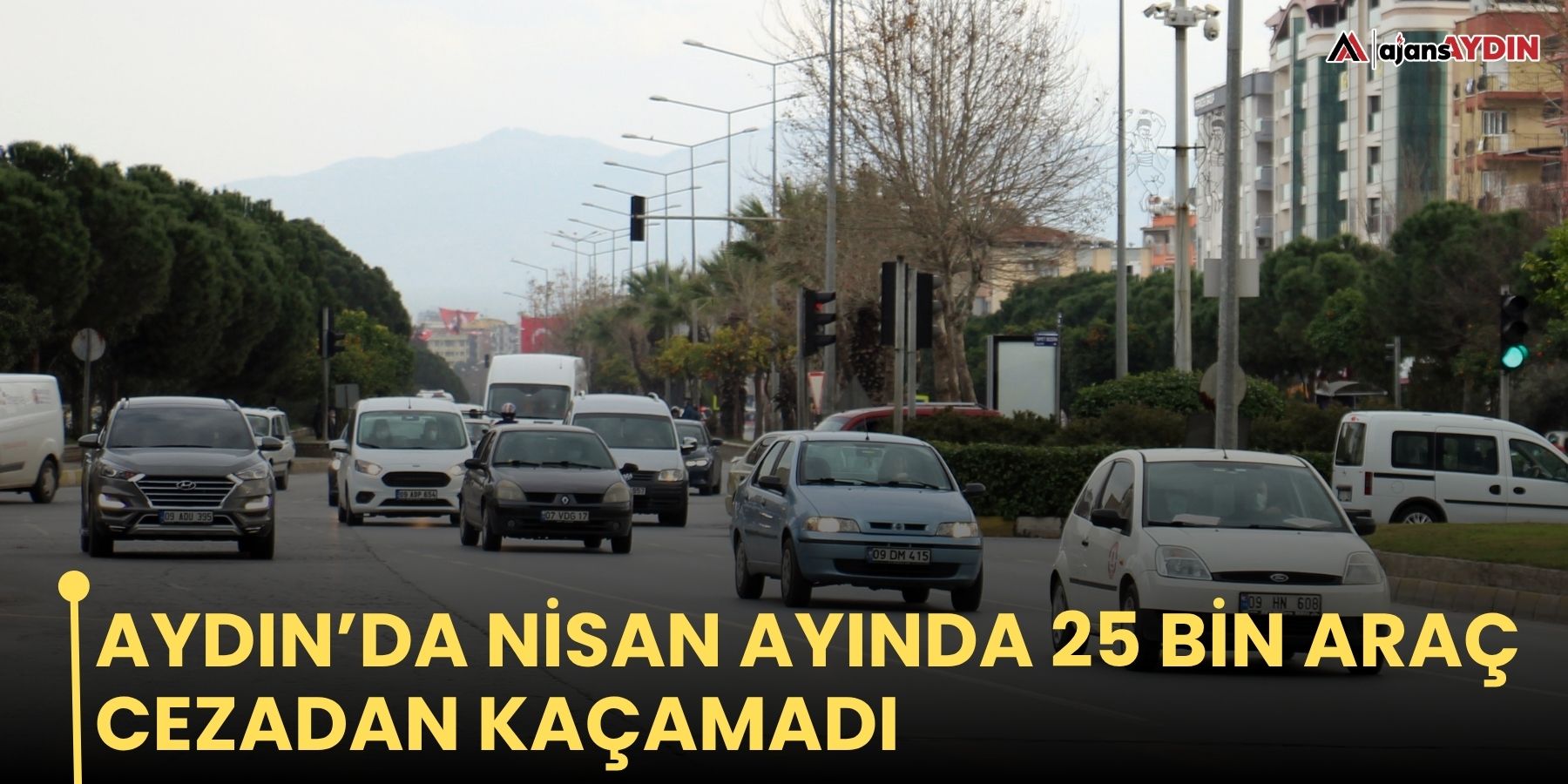 Aydın’da Nisan ayında 25 bin araç cezadan kaçamadı