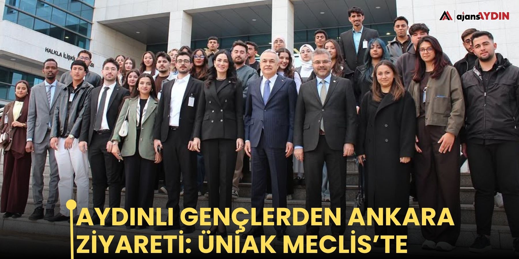 Aydınlı gençlerden Ankara ziyareti: ÜNİAK Meclis’te