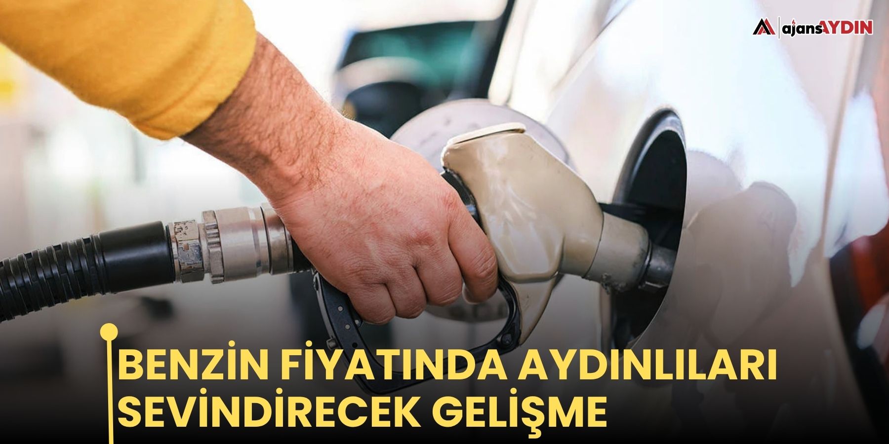 Benzin fiyatında Aydınlıları sevindirecek gelişme