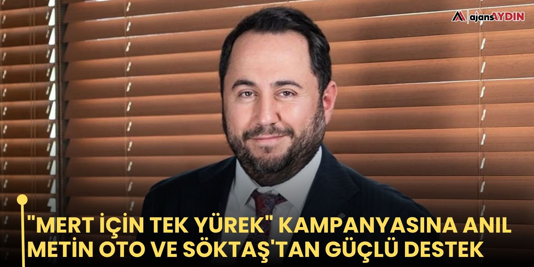 "Mert İçin Tek Yürek"  Kampanyasına Anıl Metin Oto ve Söktaş'tan Güçlü Destek