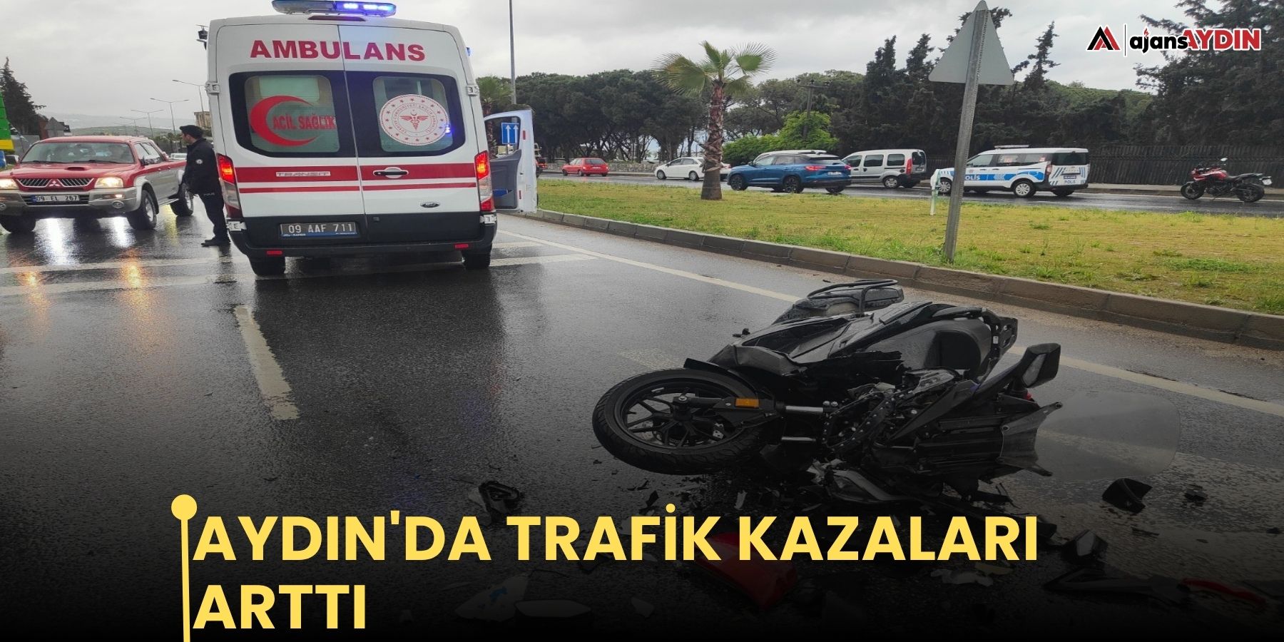 Aydın'da trafik kazaları arttı